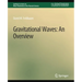 Gravitational Waves: An Overview
