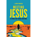 Meeting Jesus: 10 Stories that Change Everything