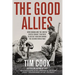 The Good Allies: How Canada and the United States Fought Together to Defeat Fascism During the Second World War
