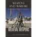 Medieval Weapons: An Illustrated History of Their Impact