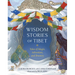 Wisdom Stories of Tibet: Tales of Magic, Adventure, and Bravery