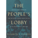 The People's Lobby: Organizational Innovation and the Rise of Interest Group Politics in the United States, 1890-1925