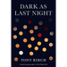 Dark as Last Night