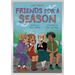 Friends for a Season