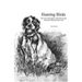 Hunting Birds: The Lives and Legends of the Pine County Rod, Gun, Dog and Social Club