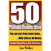 50 Profitable Business Ideas You Can Start From Home Today: With Little or No Money
