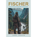 Fischer: A Fictional Adventure Scattered Within Historical Events
