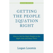 Getting the People Equation Right: How to Get the Right People in the Right Jobs and Keep Them