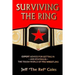 Surviving the Ring: Expert Advice for Getting in and Staying in the Tough World of Pro Wrestling