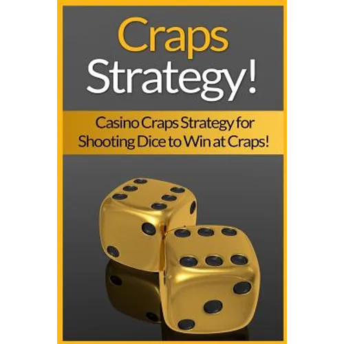 Craps Strategy: Casino Craps Strategy For Shooting Dice To Win At Craps!