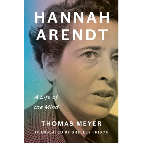 Hannah Arendt: A Life of the Mind