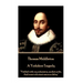 Thomas Middleton - A Yorkshire Tragedy: "Yielded with coy submission, modest pride, And sweet reluctant amorous delay."