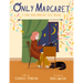 Only Margaret: A Story about Margaret Wise Brown