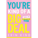 You're Kind of a Big Deal: Level Up by Unlocking Your Audacity
