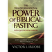The Transformational Power of Biblical Fasting