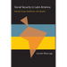 Social Security in Latin America: Pressure Groups, Stratification, and Inequality