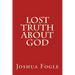 Lost Truth About God