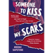Someone To Kiss My Scars: A Teen Thriller