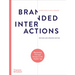 Branded Interactions: Marketing Through Design in the Digital Age