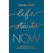 Life Starts Now: How to Create the Life You've Been Waiting for