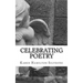 Celebrating Poetry: 2014 Poetry Anthology