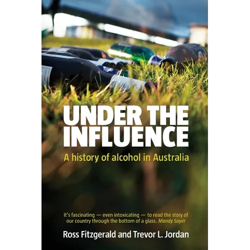 Under the Influence a History of Alcohol