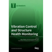 Vibration Control and Structure Health Monitoring