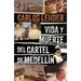 Vida Y Muerte del Cartel de Medellín / Life and Death of the Medellin Cartel