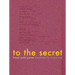 To the Secret