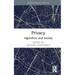 Privacy: Algorithms and Society
