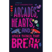 Arcades, Hearts, and Other Things That Break
