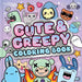 Cute & Creepy Coloring Book