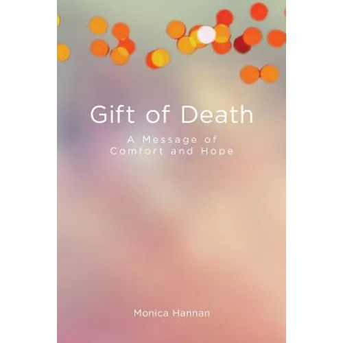 Gift of Death: A Message of Comfort and Hope