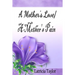 A Mother's Love / A Mother's Pain