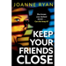 Keep Your Friends Close