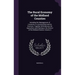 The Rural Economy of the Midland Counties: Including the Management of Livestock, in Leicestershire and Its Environs: Together With Minutes On Agricul