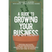 A Guide to Growing Your Business