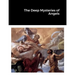 The Deep Mysteries of Angels