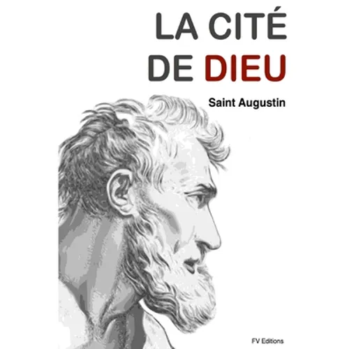 La Cité de Dieu (version intégrale): 22 Tomes