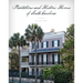 Plantations and Historic Homes of South Carolina