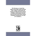 The Mormons, Or, Latter-Day Saints, in the Valley of the Great Salt Lake; A History of Their Rise and Progress, Peculiar Doctrines, Present Condition,