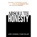 The Absolute Honesty: Building a Corporate Culture That Values Straight Talk and Rewards Integrity