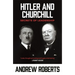 Hitler and Churchill: Secrets of Leadership