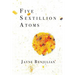 Five Sextillion Atoms