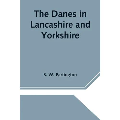 The Danes in Lancashire and Yorkshire