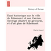 Essai historique sur la ville de Ribemont et son Canton. Ouvrage illustré de gravures, et d'un plan de Ribemont