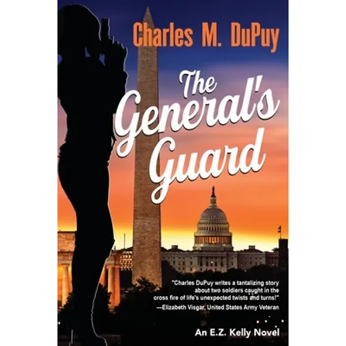 The General's Guard: An EZ Kelly Novel