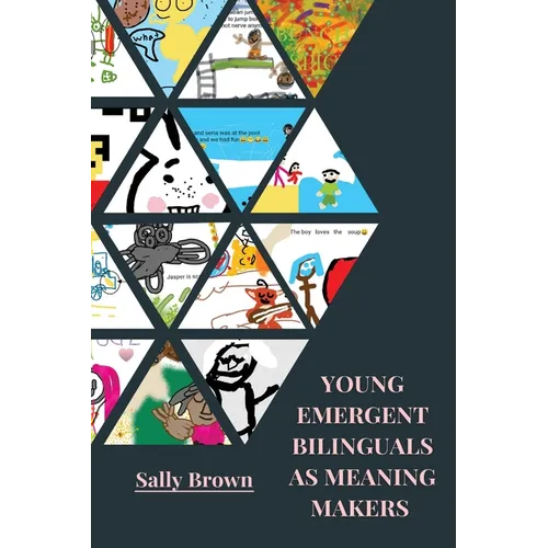 Young Emergent Bilinguals as Meaning Makers
