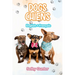Dogs Chiens: A dual language book. Un livre bilingue.