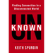 Unknown: Finding Connection in a Disconnected World